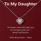 To My Daughter – My Love Goes With You Always - Love Knot Necklace.