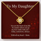 To My Daughter – The Heart of My Life - Love Knot Necklace.