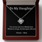 To My Daughter – My Heart Goes With You - Love Knot Necklace