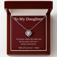 To My Daughter – My Love Goes With You Always - Love Knot Necklace.