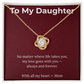 To My Daughter – My Love Goes With You Always - Love Knot Necklace.