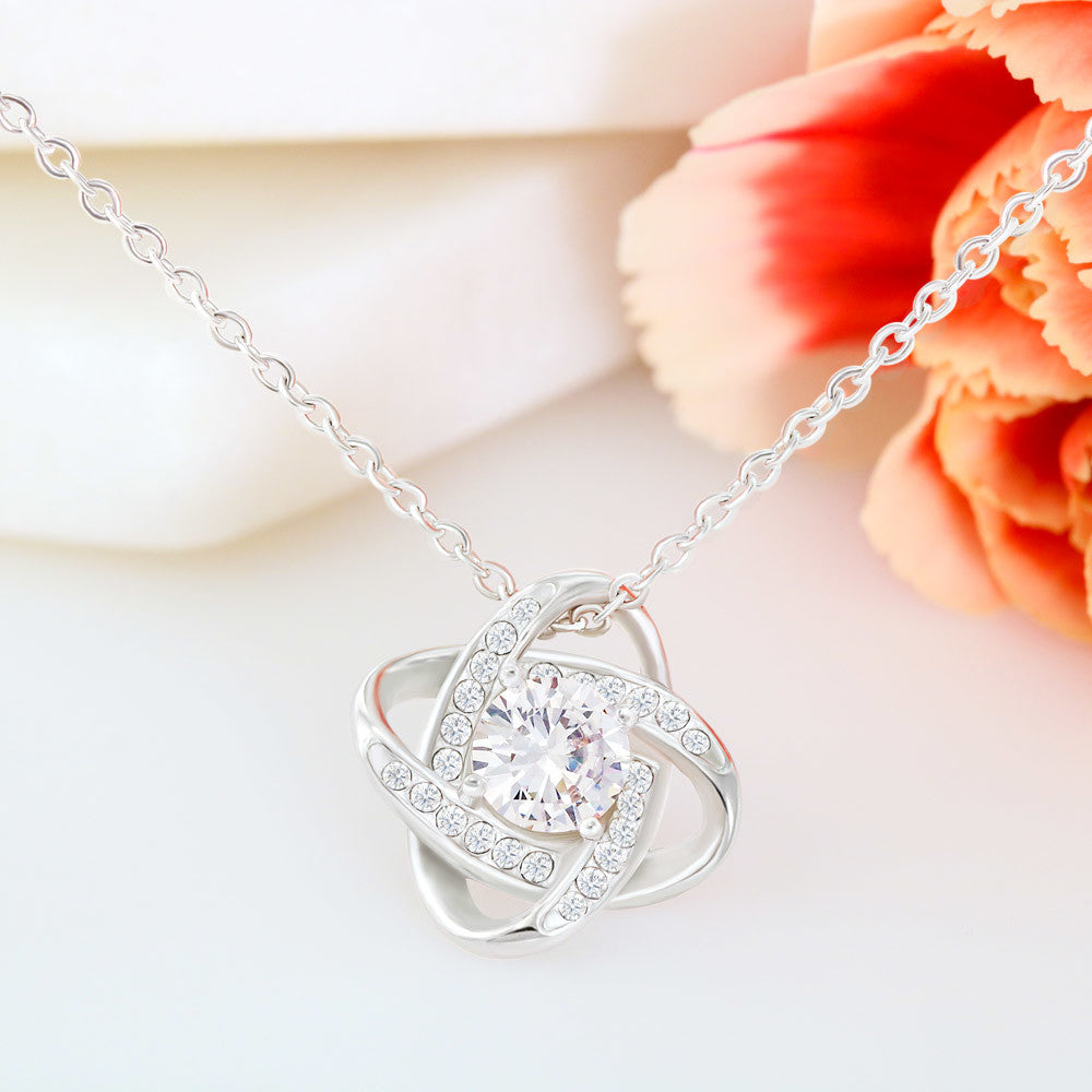 Love Knot Necklace:  I Choose You