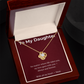 To My Daughter – My Love Goes With You Always - Love Knot Necklace.